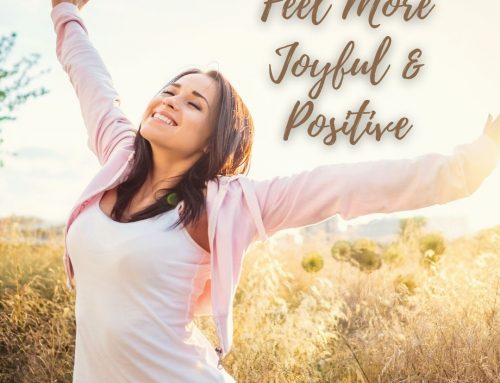 How to Boost Feeling More Joyful & Positive