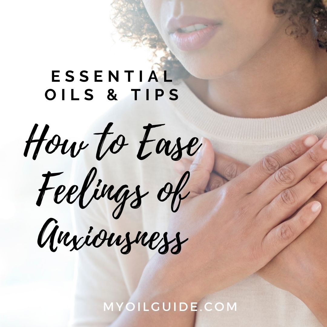 How to Ease Feelings of Anxiousness