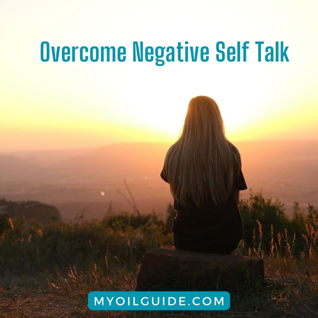 overcome negative self-talk with essential oils